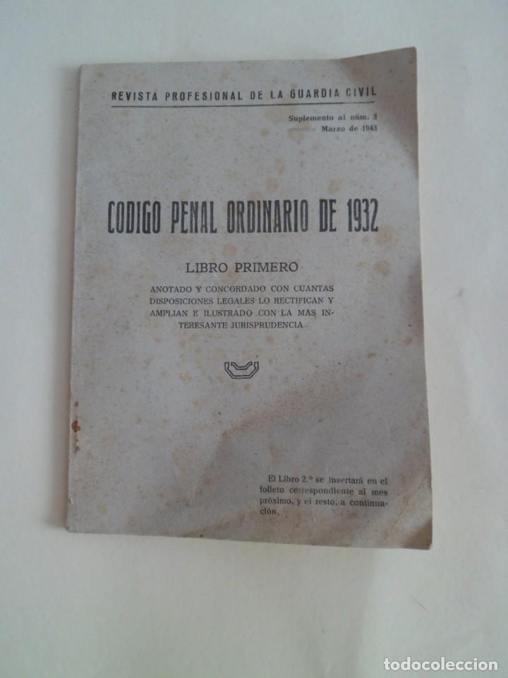 Militaria: C&oacute;digo penal ordinario de 1932. revista profesional de la guardia civil. marzo 1943.Libro primero