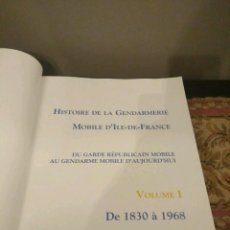 Militaria: HISTORIE DE LA GENDARMERIE MOBILE DILE DE FRANCE - VOLUME I - DE 1830 A 1968