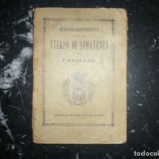 Militaria: REGLAMENTO PARA EL CUERPO DE SOMATENES DE CATALUÑA FELIX CAMPRUBI 1903 BARCELONA . Lote 139769254