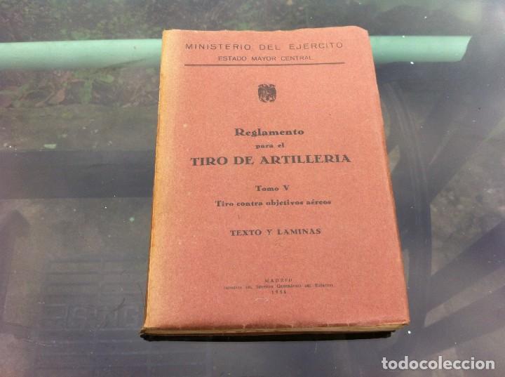 Militaria: REGLAMENTO PARA EL TIRO DE ARTILLER&Iacute;A (TOMO V) TIRO CONTRA OBJETIVOS A&Eacute;REOS. TEXTO Y L&Aacute;MINAS. 1956