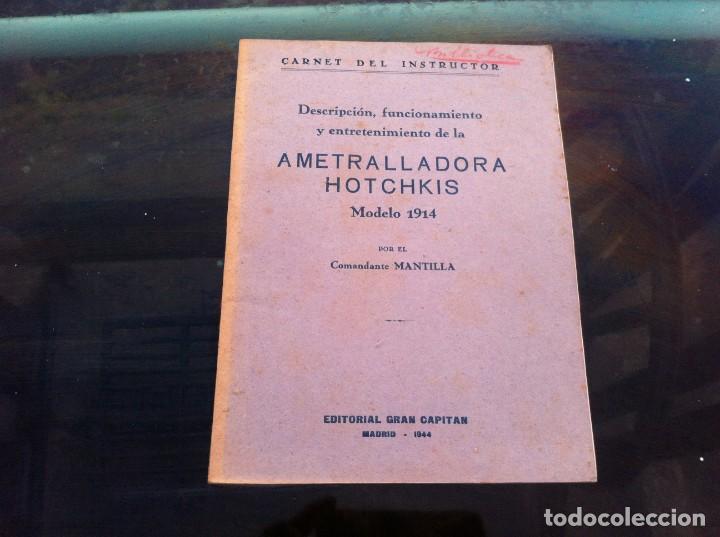 Militaria: AMETRALLADORA HOTCHKIS, MODELO 1914. DESCRIPCI&Oacute;N... POR EL COMANDANTE MANTILLA.   GRAN CAPIT&Aacute;N 1944