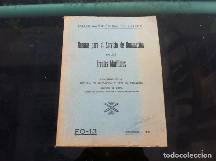 Militaria: NORMAS PARA EL SERVICIO DE ILUMINACI&Oacute;N EN LOS FRENTES MAR&Iacute;TIMOS. ESTADO MAYOR EJ&Eacute;RCITO. 1950