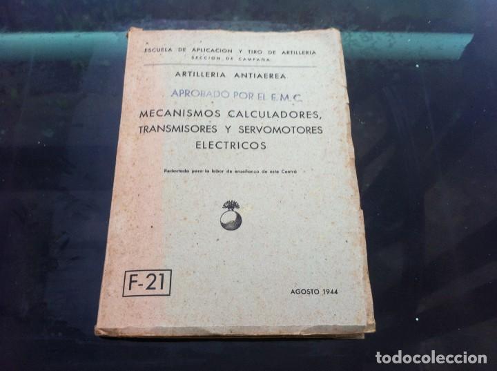 Militaria: ESCUELA DE APLICACI&Oacute;N Y TIRO DE ARTILLER&Iacute;A. MECANISMOS CALCULADORES, TRANSMISORES Y SERVOMOTORES...