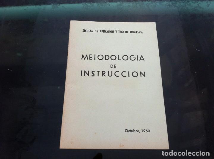 Militaria: ESCUELA DE APLICACI&Oacute;N Y TIRO DE ARTILLER&Iacute;A. METODOLOG&Iacute;A DE INSTRUCCI&Oacute;N. 1960