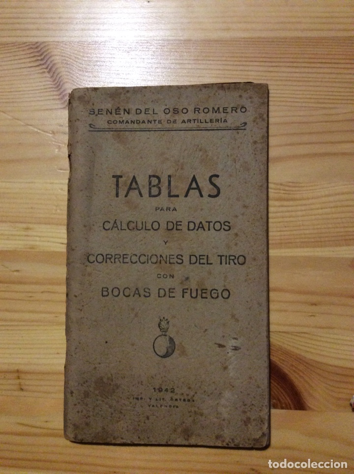 Military Antiques: Tablas calculo datos correcciones tiro bocas fuego 1942 Senen oso romero comandante de artilleria