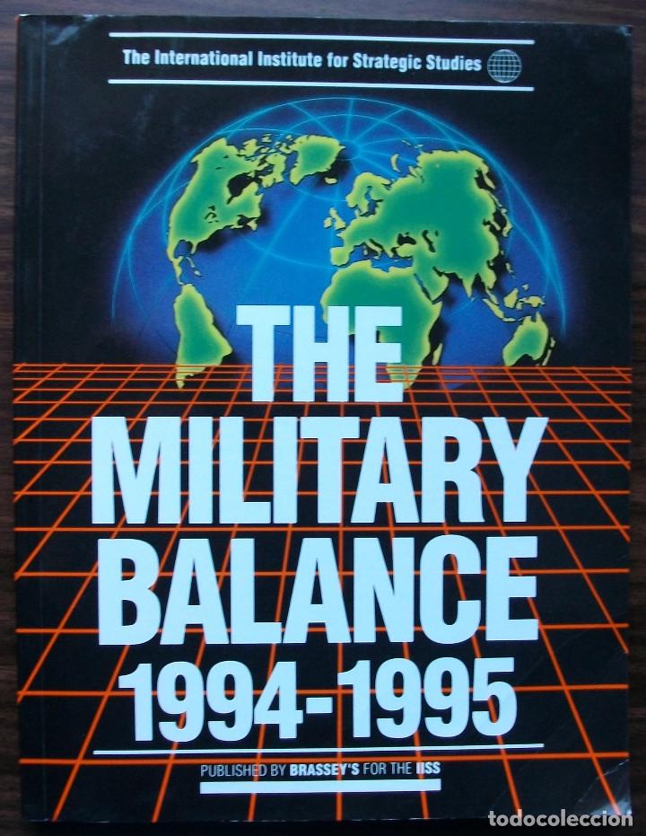 Militaria: THE MILITARY BALANCE 1994 - 1995.