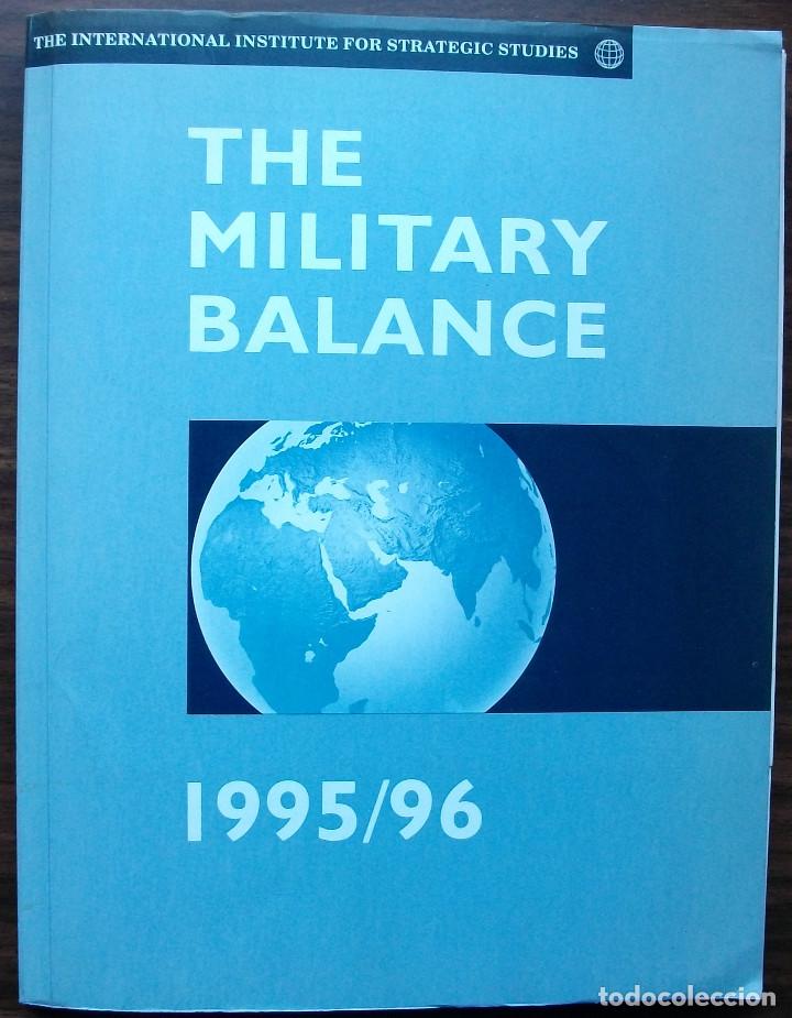 Militaria: THE MILITARY BALANCE 1995/96 + 2 MAPAS