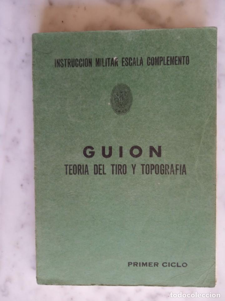 Militaria: instruccion militar escala complemento - guion teoria de tiro y topografia - primer ciclo -