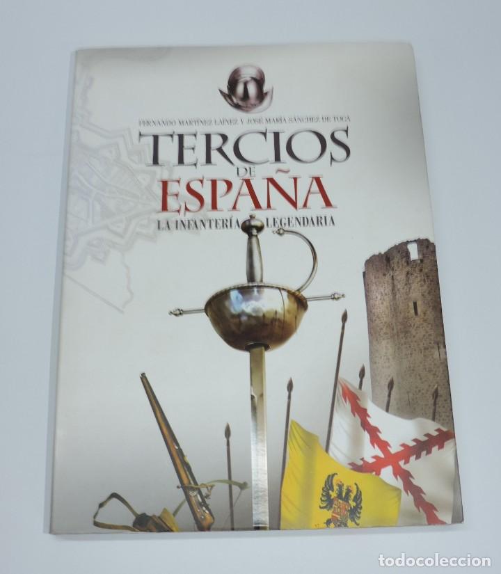 Militaria: LIBRO DE LOS TERCIOS DE ESPA&Ntilde;A. La Infanter&iacute;a Legendaria. MART&Iacute;NEZ LA&Iacute;NEZ, Fernando y S&Aacute;NCHEZ DE TOC