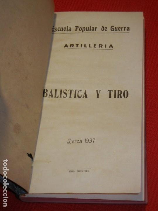Militaria: ARTILLERIA BALISTICA Y TIRO - Lorca. Escuela Popular de Guerra 1937