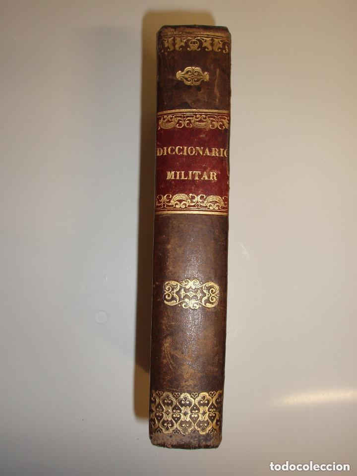 Militaria: DICCIONARIO MILITAR. POR EL CAPIT&Aacute;N RETIRADO J. D&acute; W. M. MADRID. A&Ntilde;O 1863.