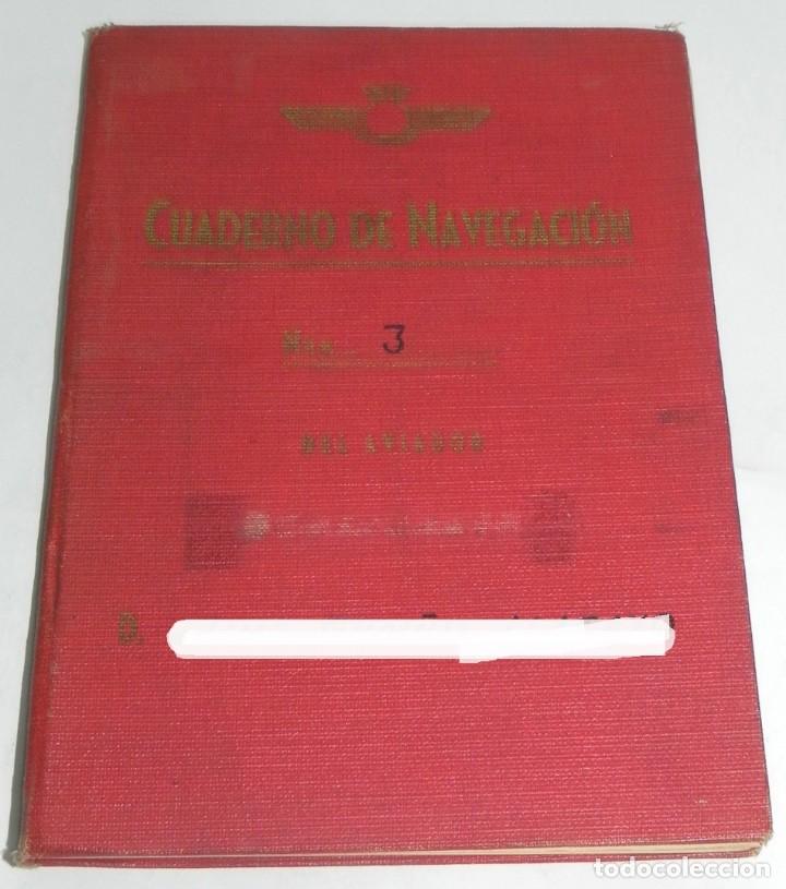 Militaria: CUADERNO DE NAVEGACION DE AVIADOR, COMIENZA EL 12 DEL JUNIO DE 1956 HASTA EL 31 DE OCTUBRE DE 1961,