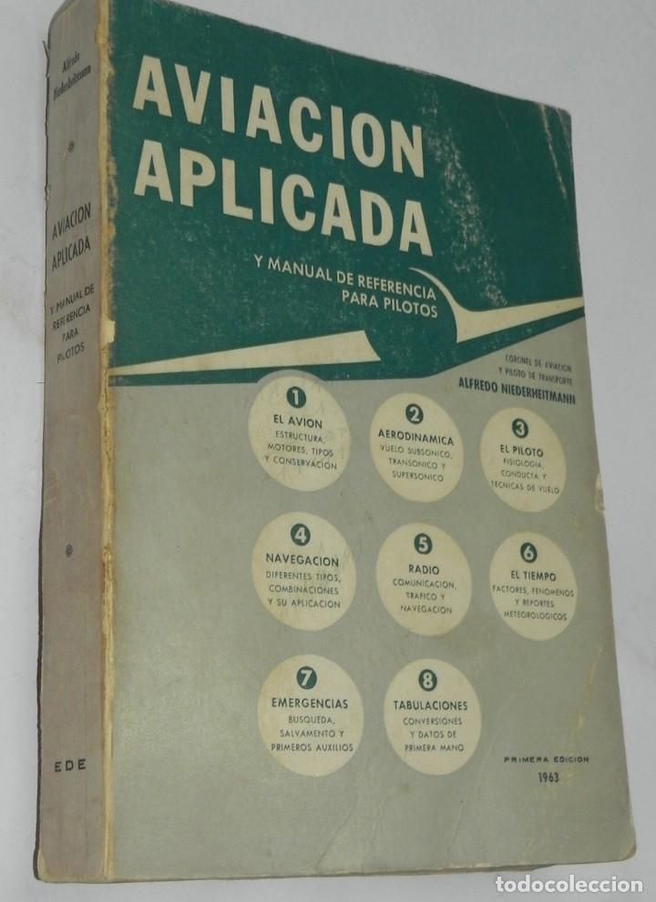 Militaria: LIBRO DE AVIACION APLICADA Y MANUAL DE REFERENCIA PARA PILOTOS, POR Niederheitmann, Alfredo. Encuade