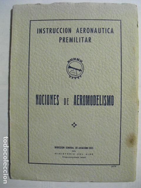Militaria: 1956 INSTRUCCION AERONAUTICA PREMILITAR  NOCIONES DE AEROMODELISMO