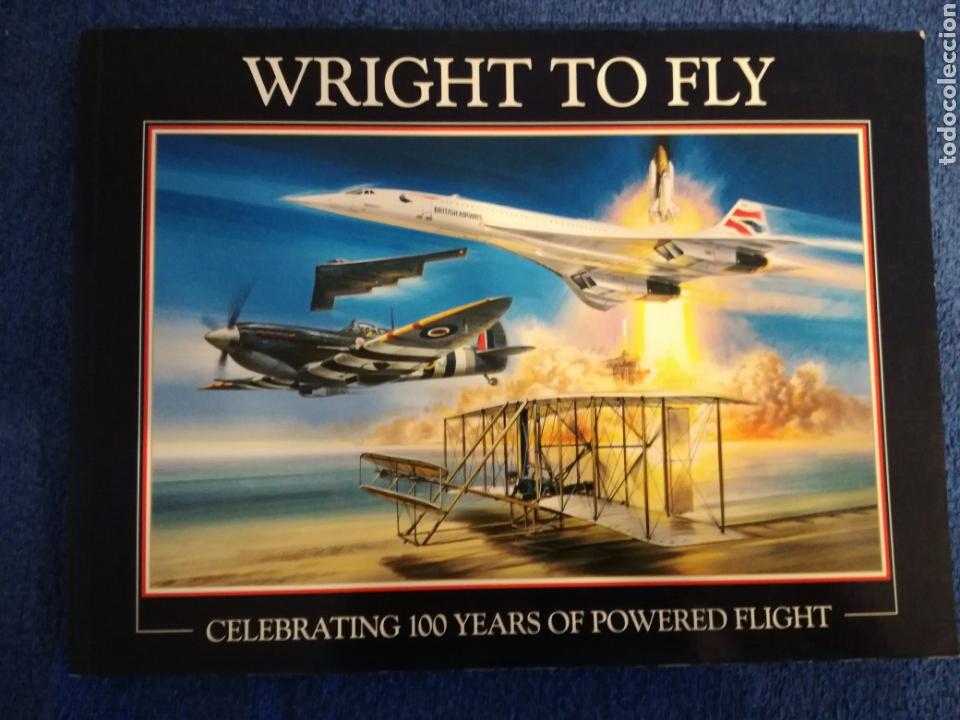 Militaria: Wright to Fly.Libro de ilustraciones sobre el Centenario de la Aviacion.Fotos Aviones Guerra