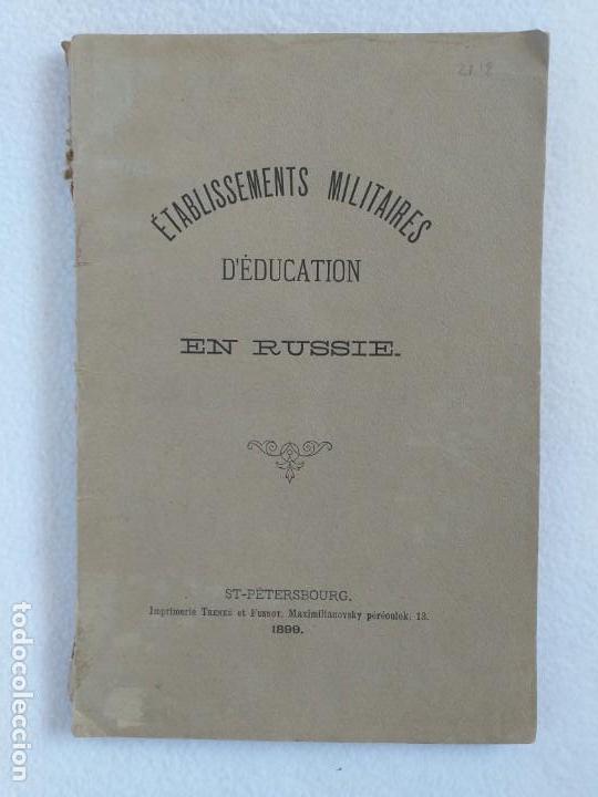 Militaria: ETABLISSEMENTS MILITAIRES D&acute;EDUCATION EN RUSSIE 1899 LIBRO EN FRANCES