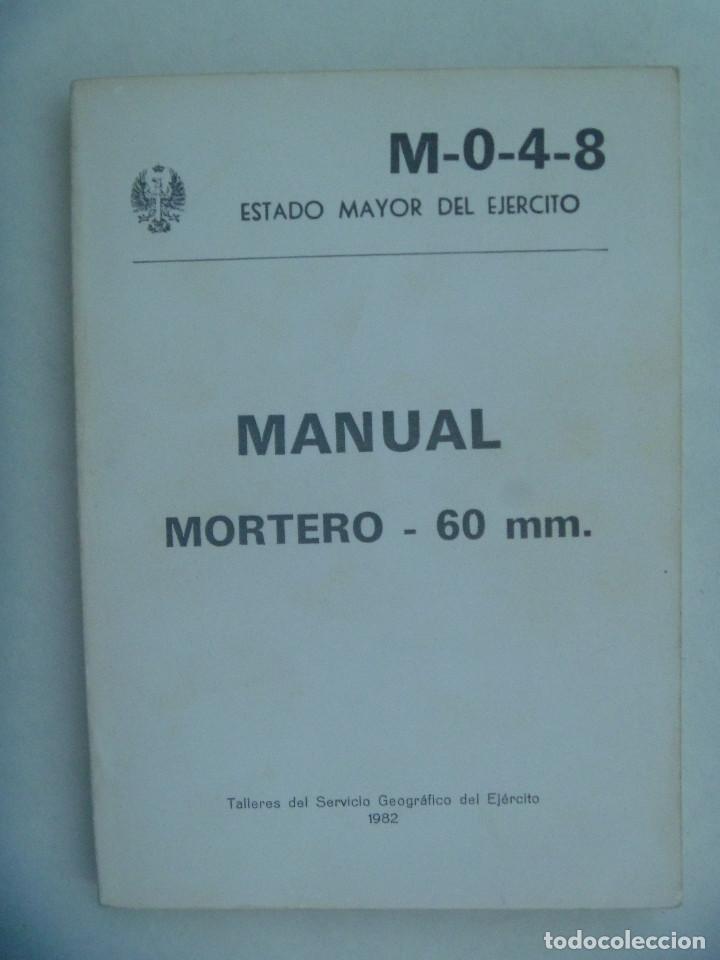 Militaria: ESTADO MAYOR DEL EJERCITO : MANUAL DEL MORTERO 60 MM. 1982
