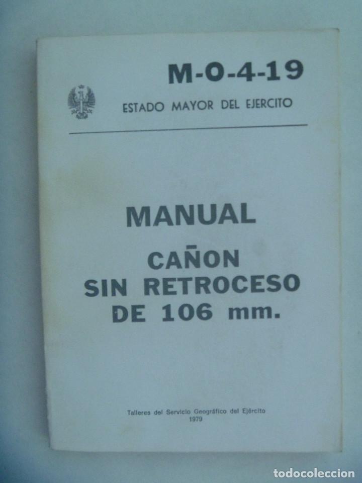Militaria: ESTADO MAYOR DEL EJERCITO : MANUAL DEL CA&Ntilde;ON SIN RETROCESO DE 106 MM. 1979