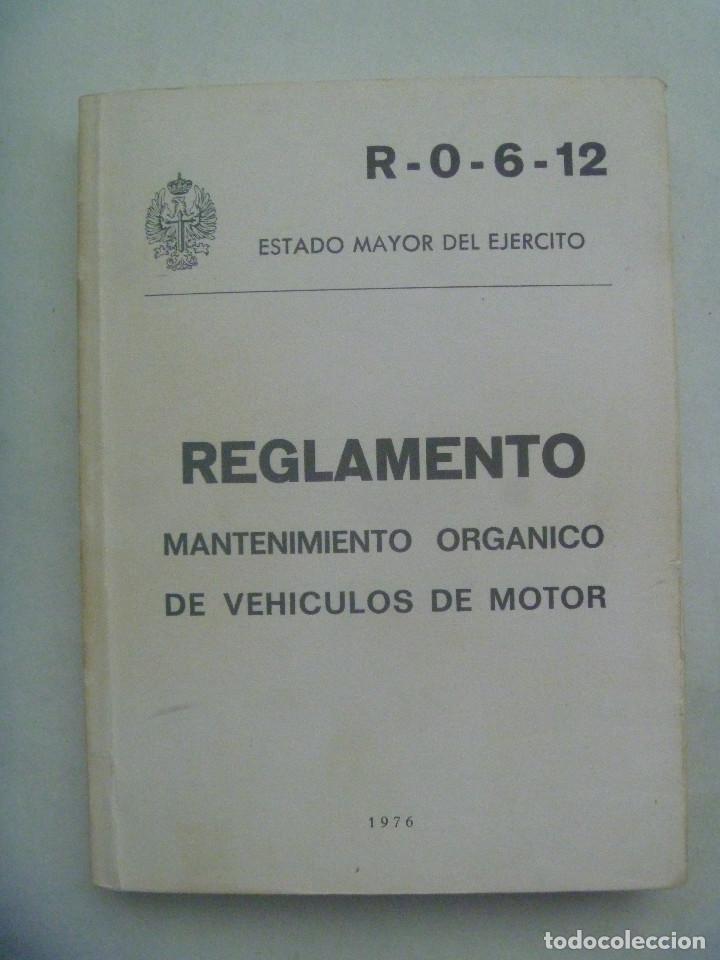 Militaria: ESTADO MAYOR DEL EJERCITO : REGLAMENTO MANTENIMIENTO ORGANICO DE VEHICULOS DE MOTOR. 1976