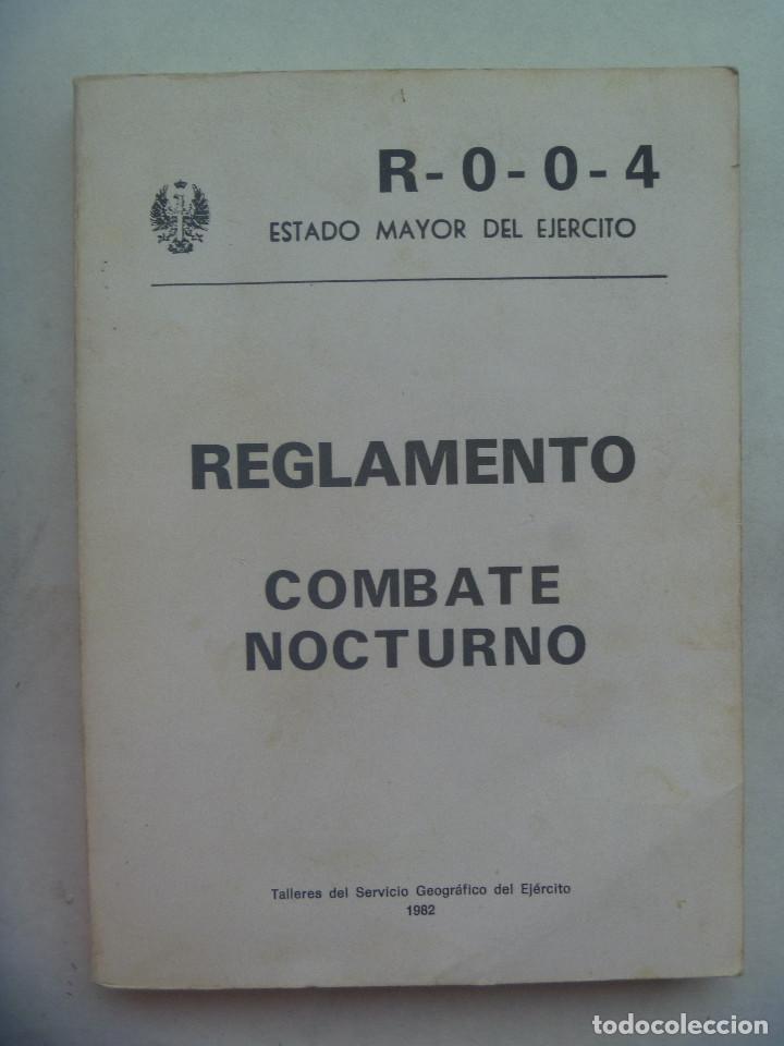 Military Antiques: ESTADO MAYOR DEL EJERCITO : REGLAMENTO COMBATE NOCTURNO . 1982