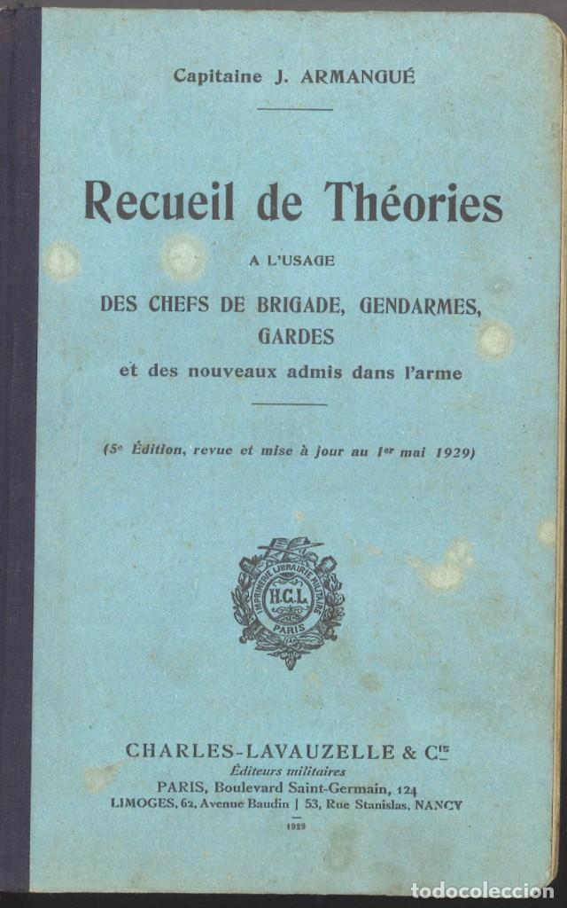 Militaria: Recueil de th&eacute;ories a l'usage des chefs de brigade, gendarmes, gardes. 1929. Gendarmeria