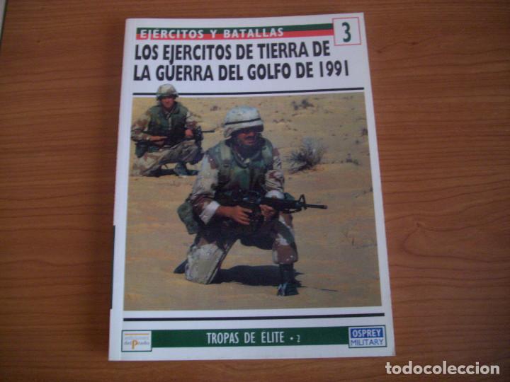 Militaria: OSPREY: EJERCITOS Y BATALLAS N&ordm; 3: LOS EJERCITOS DE TIERRA DE LA GUERRA DEL GOLFO 1991