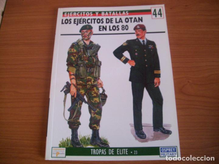 Militaria: OSPREY: EJERCITOS Y BATALLAS N&ordm; 44:  LOS EJERCITOS DE LA OTAN EN LOS 80
