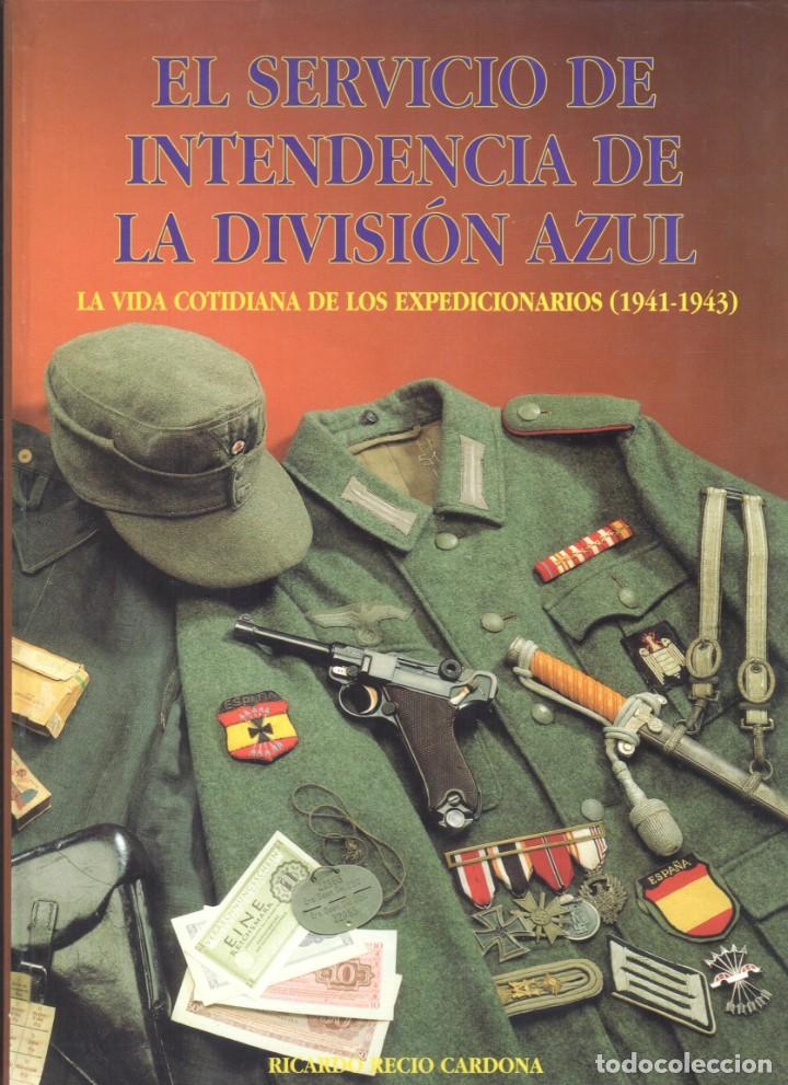 Militaria: SERVICIO DE INTENDENCIA DE LA DIVISION AZUL