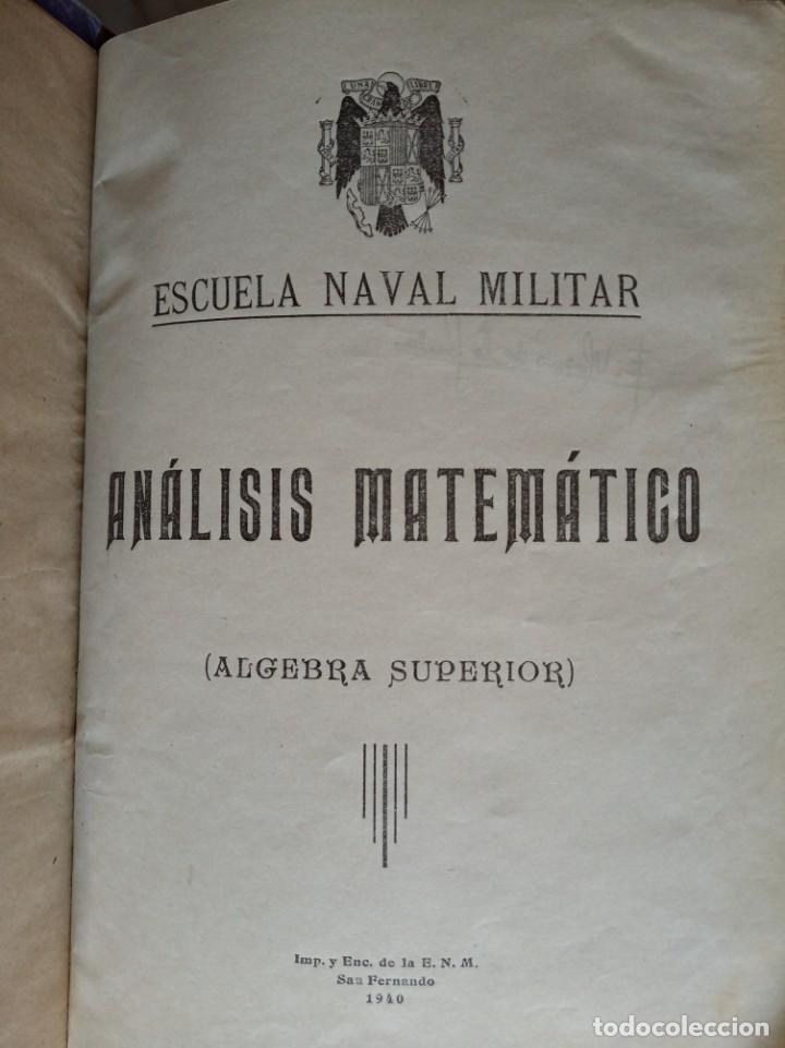 Military Antiques: libro - escuela naval militar - an&aacute;lisis matem&aacute;tico - algebra superior - a&ntilde;o 1940