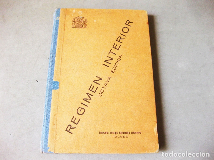 Militaria: REGLAMENTO PROVISIONAL PARA EL R&Eacute;GIMEN INTERIOR DE LOS CUERPOS DEL EJ&Eacute;RCITO. OCTAVA EDICI&Oacute;N. 1933