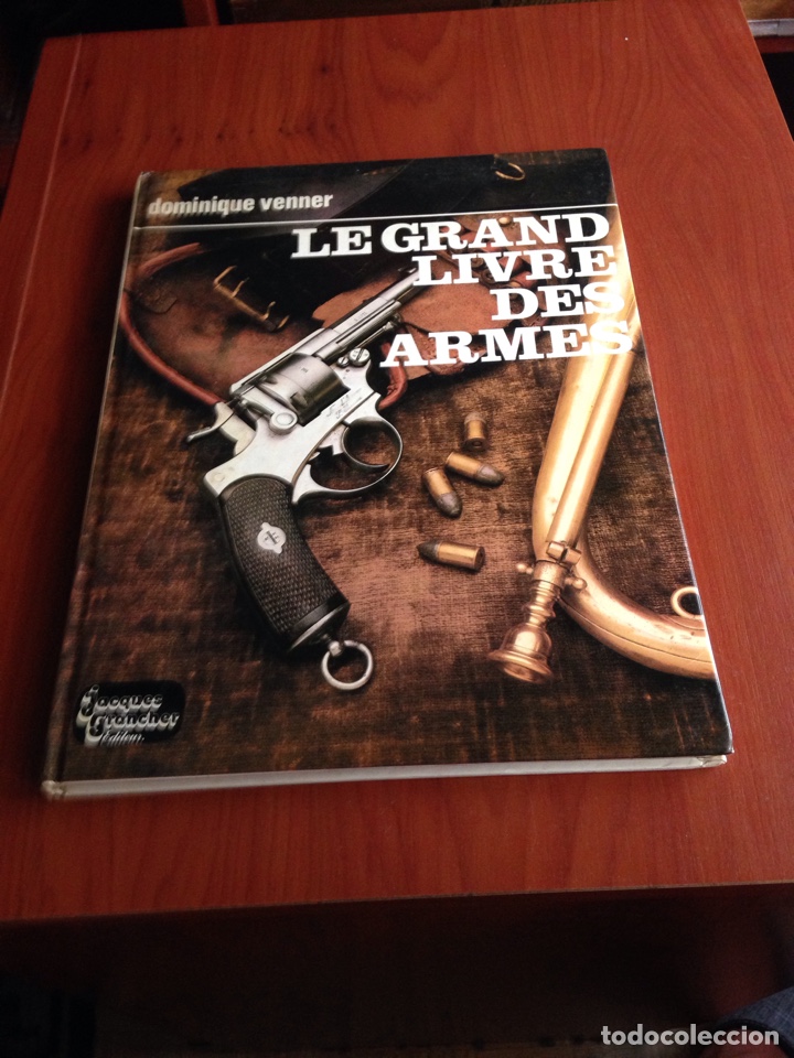 Militaria: Le grand libre des armes