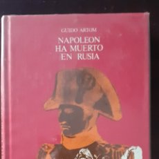 Militaria: NAPOLEON HA MUERTO EN RUSIA - GUIDO ARTOM - 1971. Lote 173119325