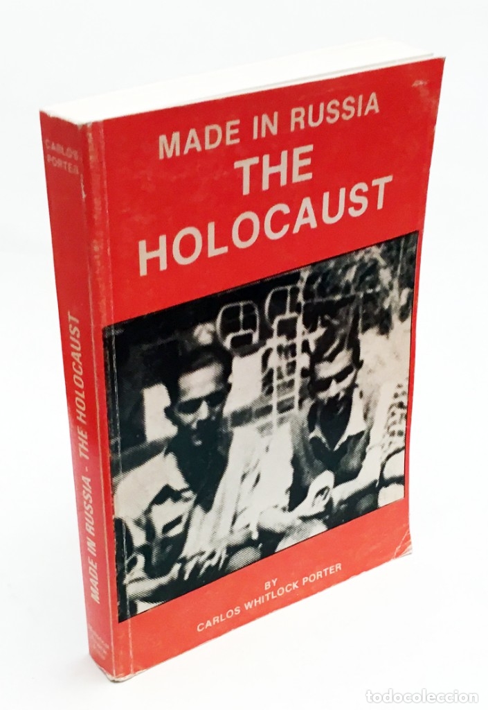 Militaria: MADE IN RUSSIA, THE HOLOCAUST - CARLOS WHITLOCK PORTER - 1988 1&ordf; ED. - DOCUMENTOS JUICIOS N&Uacute;REMBERG
