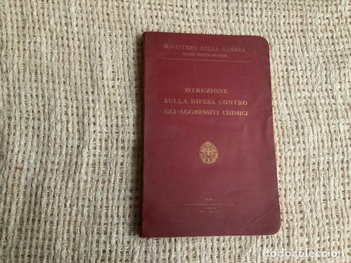 Military Antiques: ISTRUZIONE SULLA DIFESA CONTRO GLI AGGRESSIVI CHIMICI, MINISTERO DELLA GUERRA 1930 ( ITALIANO )