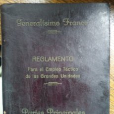 Militaria: REGLAMENTO PARA EL EMPLEO TÁCTICO DE LAS GRANDES UNIDADES, FRANCISCO FRANCO 1938, MUY RARO.