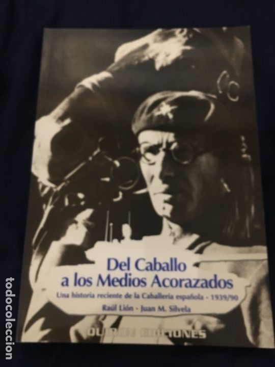 Militaria: Del Caballo a los Medios Acorazados