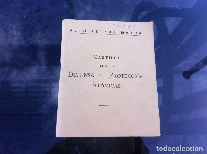 Militaria: CARTILLA PARA LA DEFENSA Y PROTECCI&Oacute;N AT&Oacute;MICAS. ALTO ESTADO MAYOR. 1959