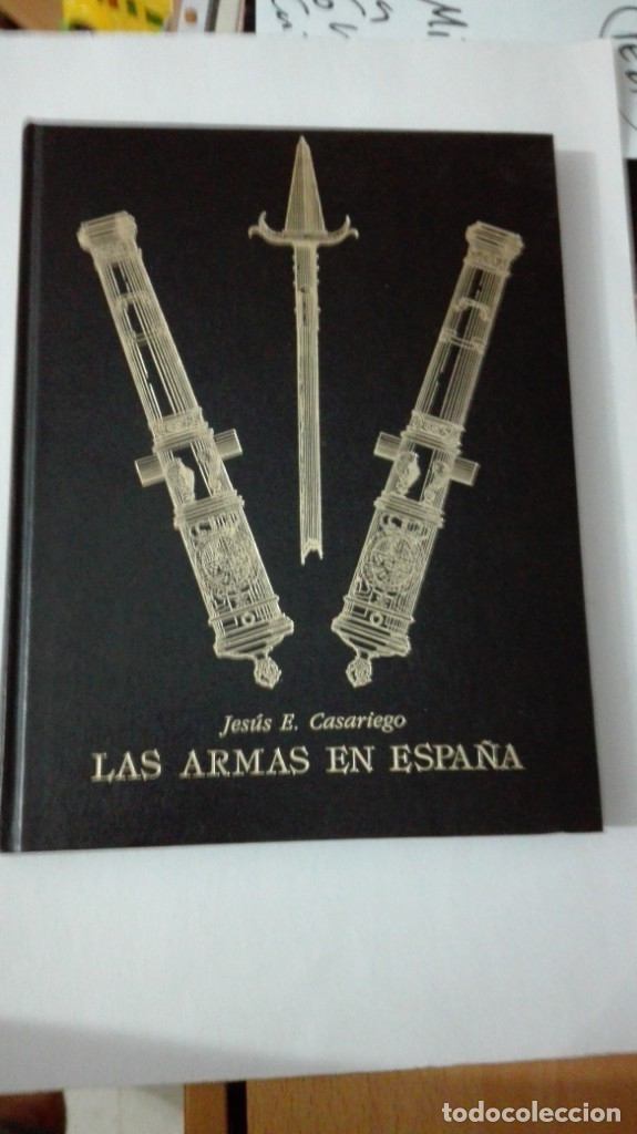 Militaria: LIBRO DE ARMAS : LAS ARMAS ESPA&Ntilde;OLAS, DE JESUS E. CASARIEGO. 1984. SANTA BARBARA