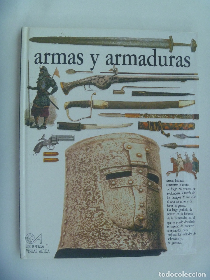 Military Antiques: LIBRO DE ARMAS : ARMAS Y ARMADURAS . BIBLIOTECA VISUAL ALTEA. 1990
