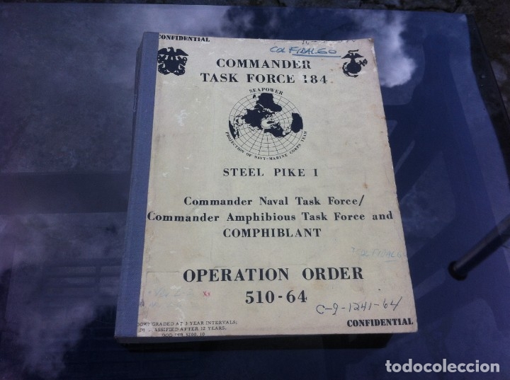 Militaria: COMMANDER TASK FORCE 184.  STEEL PIKE I. OPERATION ORDER 510-64.  COMMANDER NAVAL TASK FORCE