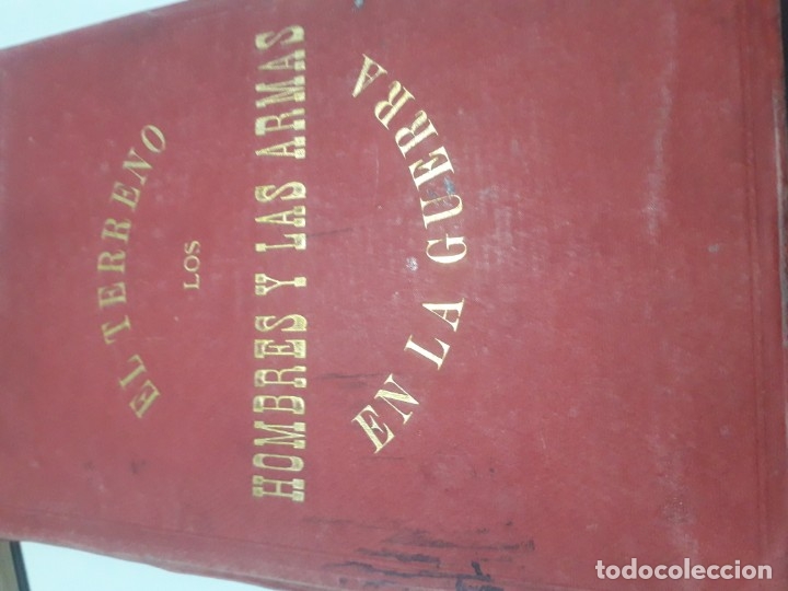 Militaria: El terreno los hombres y las armas en la guerra 1892