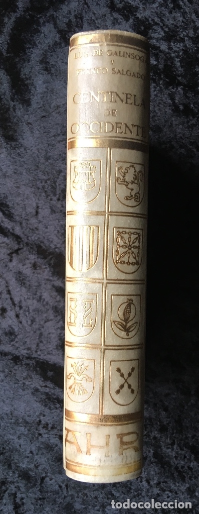 Militaria: CENTINELA DE OCCIDENTE - EDICI&Oacute;N COLECCIONISTAS - LIMITADA- FIRMADA - GALINSOGA - FRANCO
