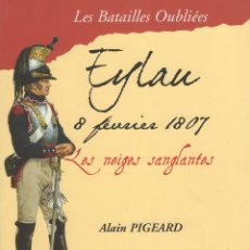 Militaria: EYLAU. 8 FEVRIER 1807. LES NEIGES SANGLANTES
