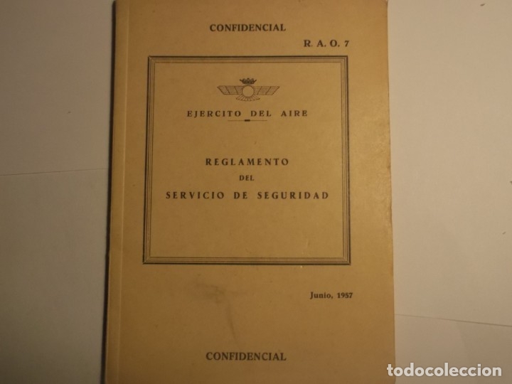 Militaria: REGLAMENTO DEL SERVICIO DE SEGURIDAD-EJERCITO DEL AIRE-ORIGINAL A&Ntilde;O 1957