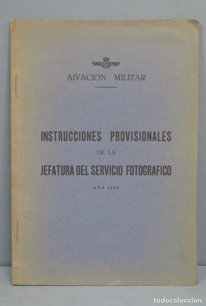 Militaria: 1930.- INSTRUCCIONES PROVISIONALES DE LA JEFATURA DEL SERVICIO FOTOGRAFICO