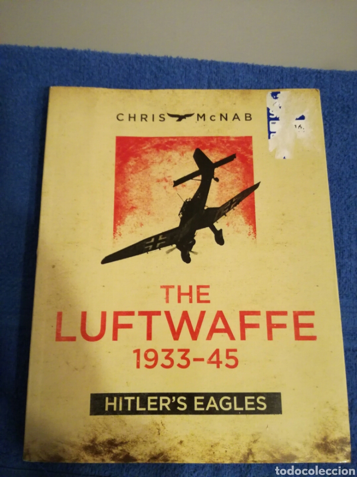 Militaria: La LUFTWAFFE 1933-45.Aviavion Alemana de la Segunda Guerra Mundial.