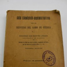 Militaria: L-3127. GUIA ECONOMICO-ADMINISTRATIVA PARA LOS SERVICIOS DEL RAMO DE GUERRA,E.SAN MARTIN LOSADA.1928. Lote 183668075
