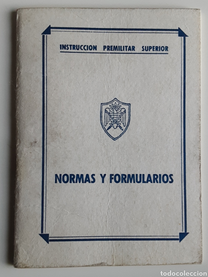 Militaria: libro instruccion premilitar superior Normas y formularios 1965
