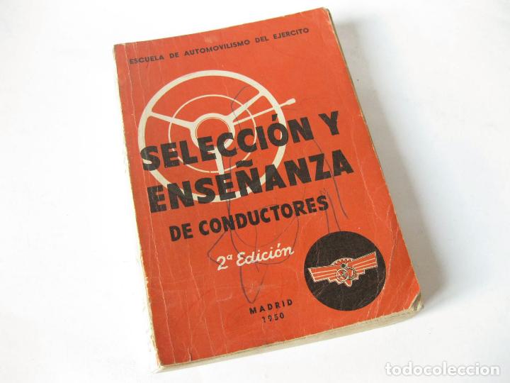 Militaria: SELECCI&Oacute;N Y ENSE&Ntilde;ANZA DE CONDUCTORES. ESCUELA DE AUTOMOVILISMO DEL EJ&Eacute;RCITO. 1950
