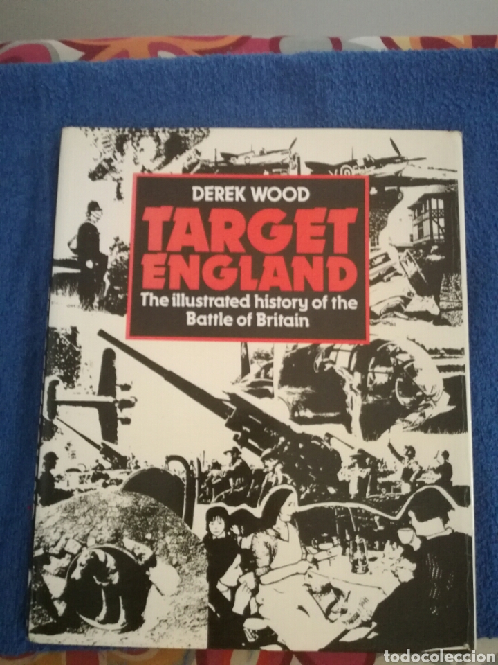 Militaria: Libro sobre la Batalla de Inglaterra y el Bombardeo del Ejercito Aleman.Segunda Guerra Mundial